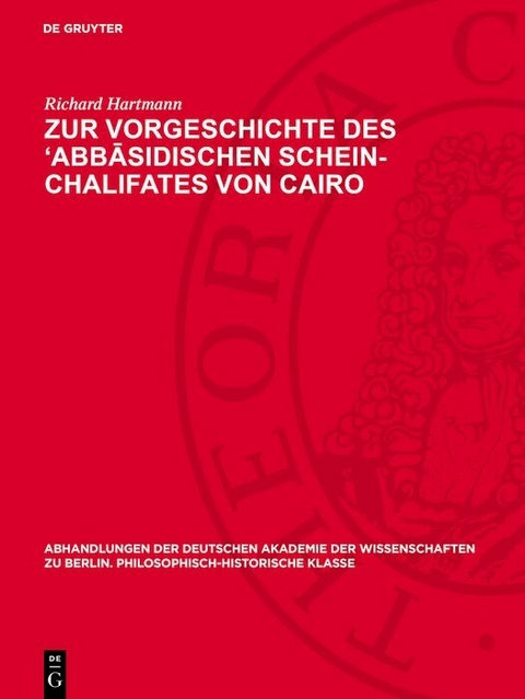 Zur Vorgeschichte des &lsquo;Abbāsidischen Schein-Chalifates von Cairo - Richard Hartmann