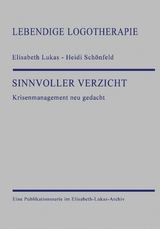 Sinnvoller Verzicht - Elisabeth Lukas, Heidi Sch&ouml;nfeld