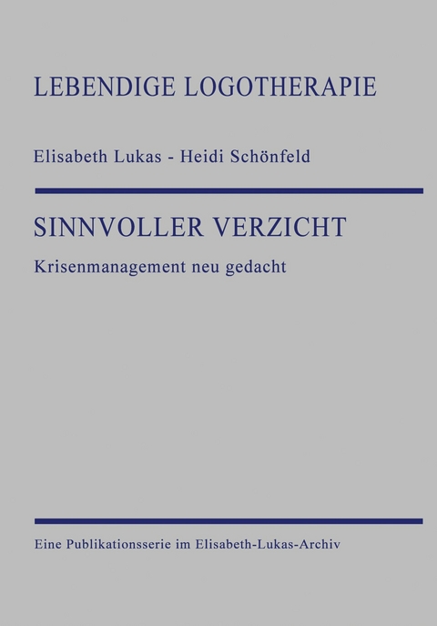 Sinnvoller Verzicht - Elisabeth Lukas, Heidi Sch&ouml;nfeld