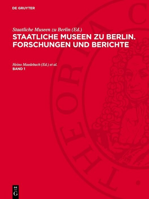 Staatliche Museen zu Berlin. Forschungen und Berichte. Band 1 - 