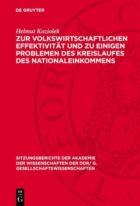 Zur volkswirtschaftlichen Effektivit&auml;t und zu einigen Problemen des Kreislaufes des Nationaleinkommens - Helmut Koziolek