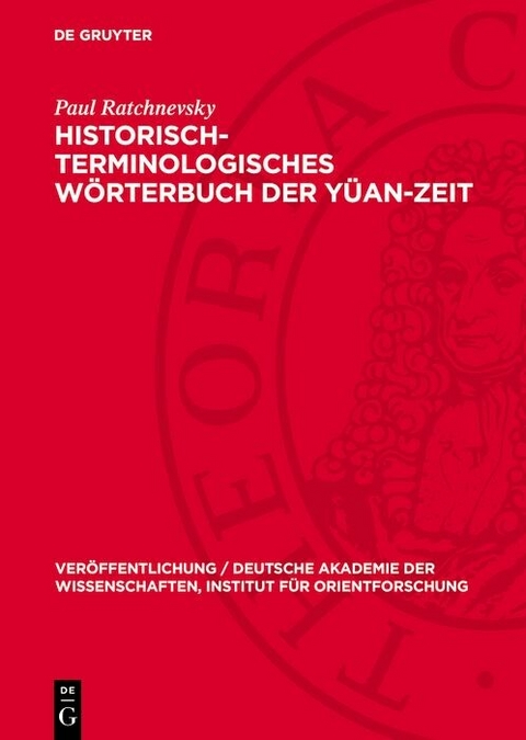 Historisch-terminologisches W&ouml;rterbuch der Y&uuml;an-Zeit - Paul Ratchnevsky