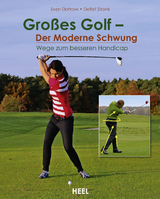 Gro&szlig;es Golf - Der Moderne Schwung - Sven Dohrow, Detlef Stronk