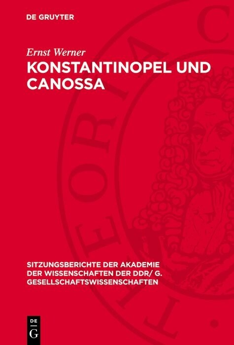 Konstantinopel und Canossa - Ernst Werner