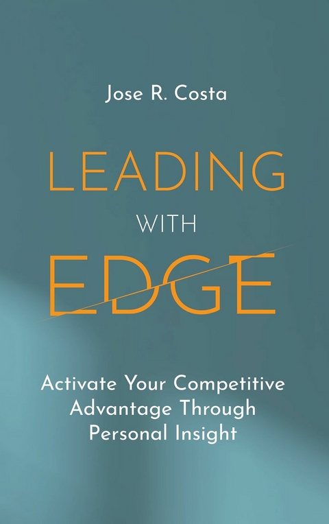 Leading with Edge -  Jose R. Costa
