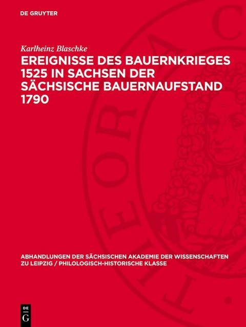 Ereignisse des Bauernkrieges 1525 in Sachsen der s&auml;chsische Bauernaufstand 1790 - Karlheinz Blaschke