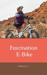 Faszination E-Bike - Tobias Hopfm&uuml;ller