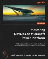 Mastering DevOps on Microsoft Power Platform -  Uros Kastelic,  Jozsef Zoltan Vadkerti