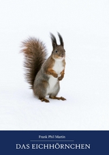 Das Eichh&ouml;rnchen - Frank Phil Martin