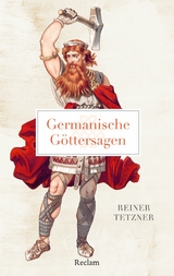 Germanische G&ouml;ttersagen - Reiner Tetzner