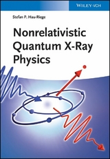 Nonrelativistic Quantum X-Ray Physics - Stefan P. Hau-Riege