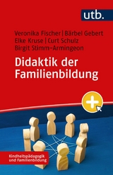 Didaktik der Familienbildung - Veronika Fischer, B&auml;rbel Gebert, Elke Kruse, Curt Schulz, Birgit Stimm-Armingeon