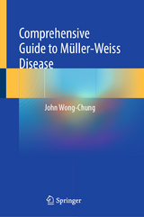 Comprehensive Guide to M&uuml;ller-Weiss Disease - John Wong-Chung