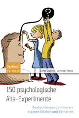 150 psychologische Aha-Experimente - Serge Ciccotti