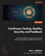 Continuous Testing, Quality, Security, and Feedback -  Marc Hornbeek