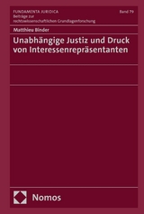 Unabh&auml;ngige Justiz und Druck von Interessenrepr&auml;sentanten - Matthieu Binder