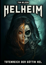 Helheim - Totenreich der Göttin Hel - Tim Nilsen