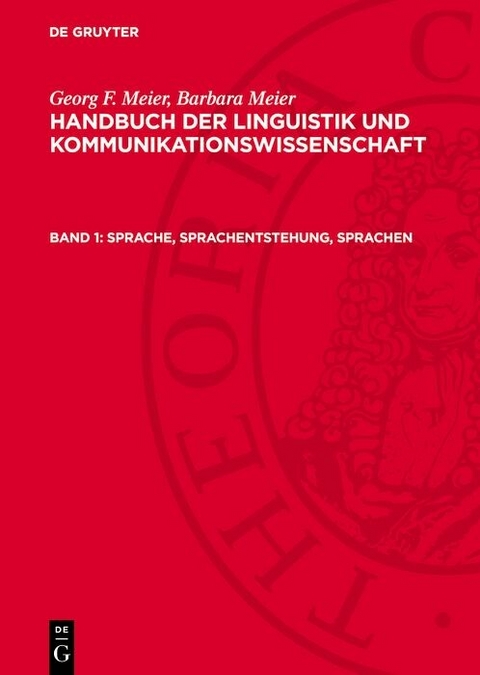 Sprache, Sprachentstehung, Sprachen - Georg F. Meier, Barbara Meier