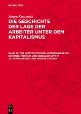 Zur Westdeutschen Historiographie &ndash; Sch&ouml;neliteratur und Gesellschaft im 20. Jahrhundert und andere Studien - J&uuml;rgen Kuczynski