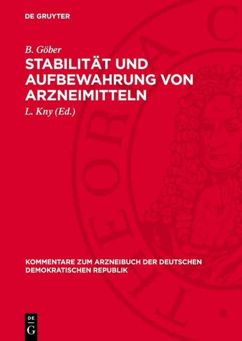 Stabilit&auml;t und Aufbewahrung von Arzneimitteln - B. G&ouml;ber