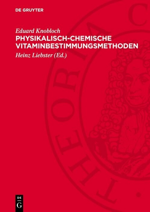 Physikalisch-chemische Vitaminbestimmungsmethoden - Eduard Knobloch
