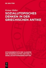 Sozialutopisches Denken in der griechischen Antike - Reimar M&uuml;ller