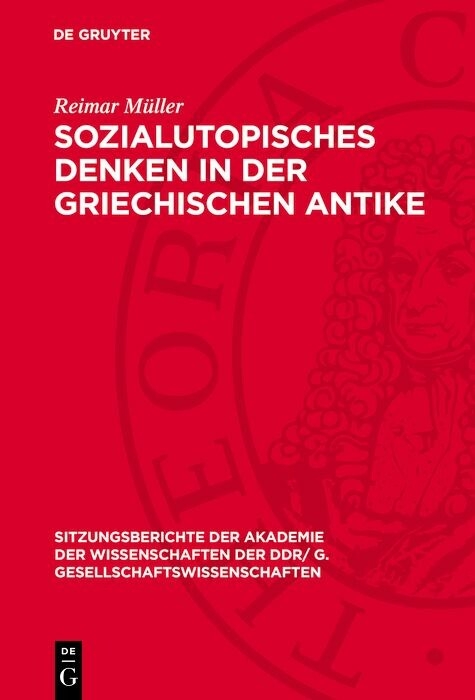 Sozialutopisches Denken in der griechischen Antike - Reimar M&uuml;ller