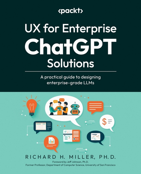 UX for Enterprise ChatGPT Solutions -  Richard H. Miller