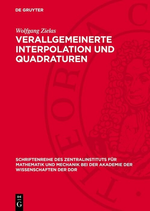 Verallgemeinerte Interpolation und Quadraturen - Wolfgang Zielas