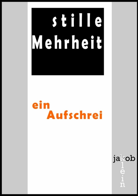 stille Mehrheit - Jakob Klein