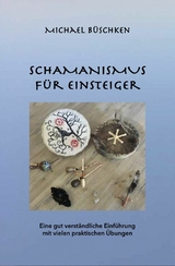 Schamanismus f&uuml;r Einsteiger - Michael B&uuml;schken
