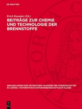 Beitr&auml;ge zur Chemie und Technologie der Brennstoffe - 