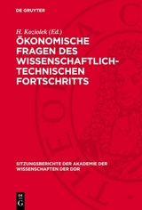 &Ouml;konomische Fragen des wissenschaftlich-technischen Fortschritts - 