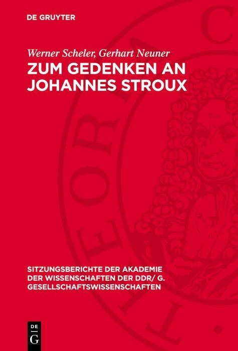 Zum Gedenken an Johannes Stroux - Werner Scheler, Gerhart Neuner