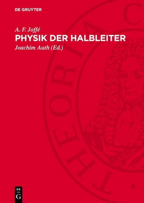 Physik der Halbleiter - A. F. Joff&eacute;