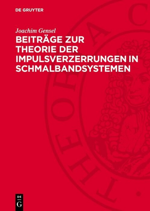 Beitr&auml;ge zur Theorie der Impulsverzerrungen in Schmalbandsystemen - Joachim Gensel