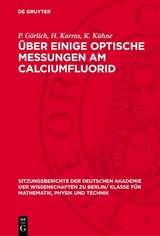 &Uuml;ber einige optische Messungen am Calciumfluorid - P. G&ouml;rlich, H. Karras, K. K&uuml;hne