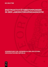 Enzymaktivit&auml;tsbestimmungen in der Laboratoriumsdiagnostik
