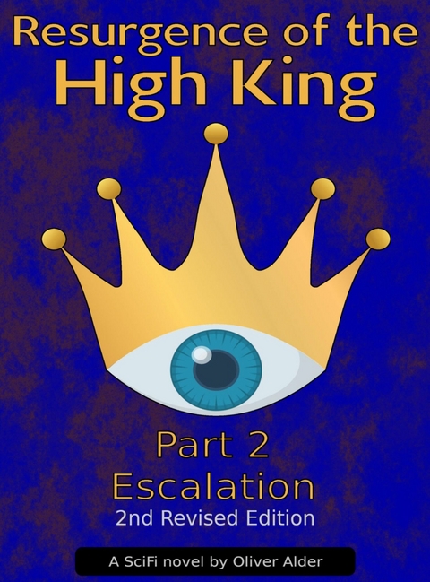 Resurgence of the High King &ndash; Part 2 - Escalation, 2nd Edition - Oliver Alder