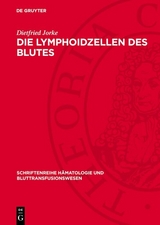 Die Lymphoidzellen des Blutes - Dietfried Jorke