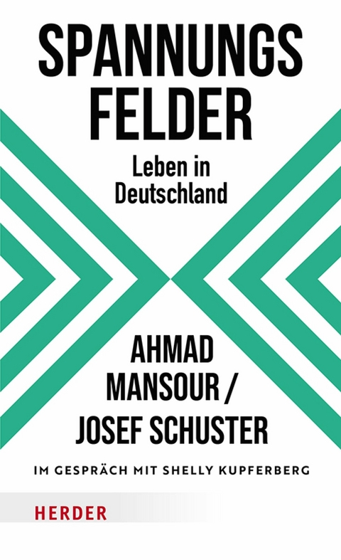 Spannungsfelder -  Ahmad Mansour,  Josef Schuster,  Shelly Kupferberg