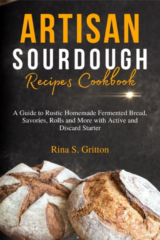 Artisan Sourdough Recipes Cookbook