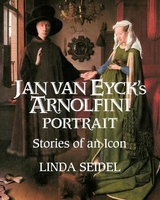 Jan Van Eyck's Arnolfini Portrait - Seidel, Linda