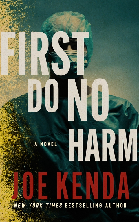 First Do No Harm -  Joe Kenda