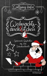Weihnachtsanekt&ouml;tchen - Spannende Geschichten aus dem Schwabenl&auml;ndle -  Wolfgang Hofer