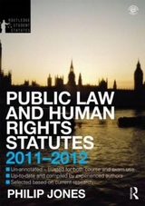 Public Law and Human Rights Statutes 2011-2012 - Jones, Philip