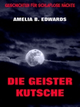 Die Geisterkutsche - Amelia B. Edwards