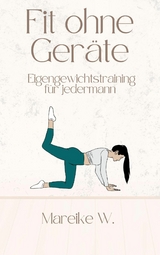 Fit ohne Ger&auml;te - Mareike W.