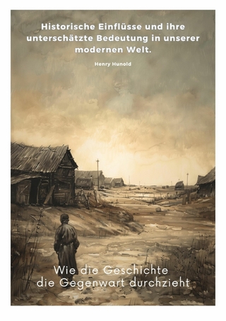 Wie die Geschichte die  Gegenwart durchzieht