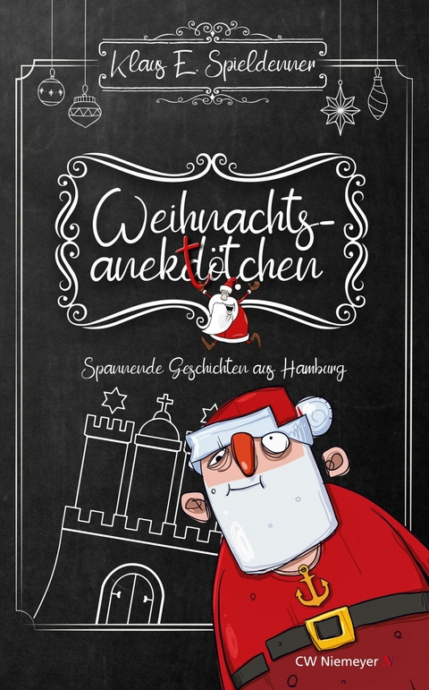 Weihnachtsanekt&ouml;tchen - Spannende Geschichten aus Hamburg -  Klaus E. Spieldenner